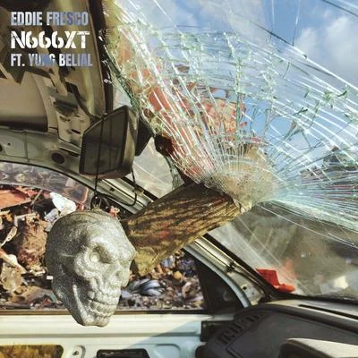 N666XT (feat. Yung Belial) 專輯 Yannick/Eddie Fresco