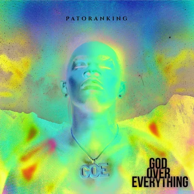 God Over Everything 專輯 Patoranking/R2Bees/DJ Spin$/Davido/John Vuitton