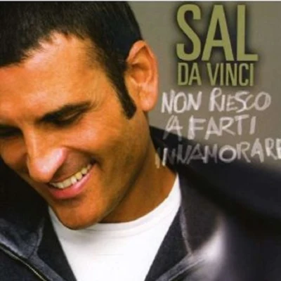 Non Riesco A Farti Innamorare 专辑 Sal Da Vinci/Pasquale Esposito