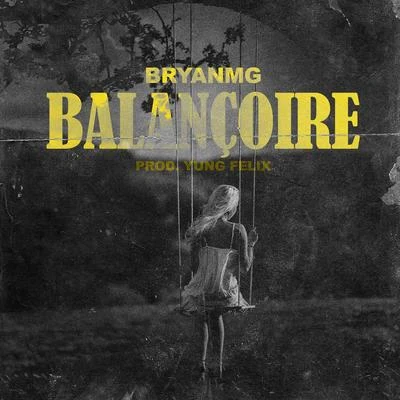 Balançoire 專輯 Bryan Mg