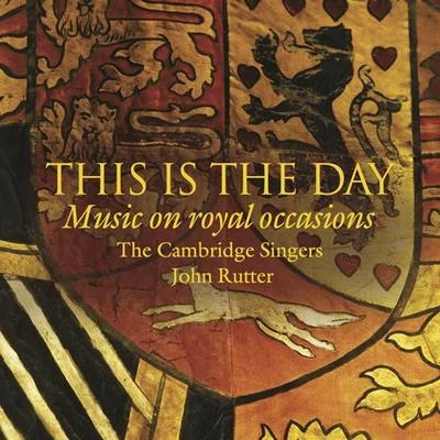 Choral Concert: Cambridge Singers - RUTTER, J.MOZART, W.A.SCHUBERT, F.BRAHMS, J.ELGAR, E. (This is the Day: Music on Royal Occasions) 專輯 Jerry Sanders/Elizabeh Baur/Gerre Hancock/Shirley W. McRae/Tim Russell