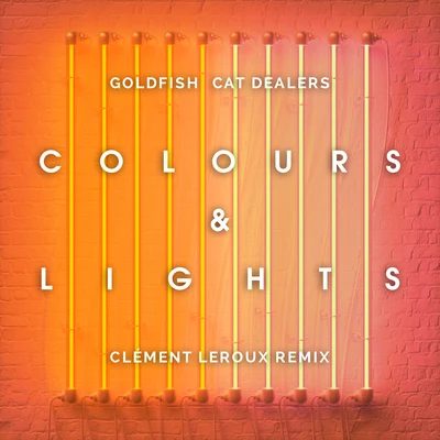 Colours & Lights (Clément Leroux Remix) 專輯 Cat Dealers/Alok/DJ MP4/Felguk/MAKJ