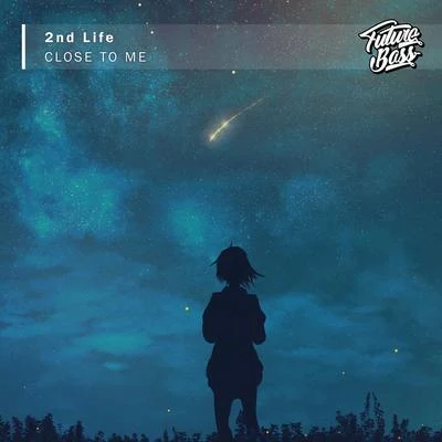 Close to Me 專輯 2nd Life/Gaming Playlist