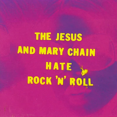 Hate Rock N Roll 專輯 The Jesus and Mary Chain