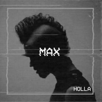 MAX Holla