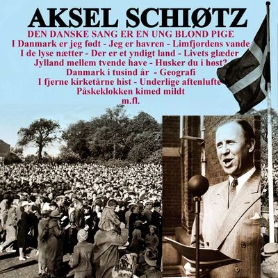 Den danske sang 專輯 Aksel Schiøtz