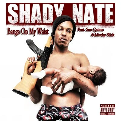 Banga on My Waist - Single 專輯 Shady Nate/HD