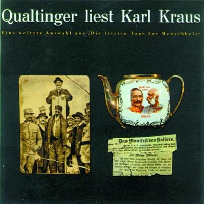 Qualtinger liest Karl Kraus - Eine Auswahl aus Die letzten Tage 專輯 Helmut Qualtinger