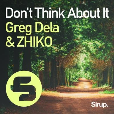 Dont Think About It 專輯 Greg Dela/Lyonheart/D.O.D/Kenneth Bager/Musumeci