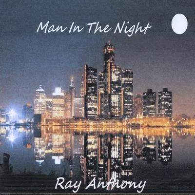 Ray Anthony Man In The Night