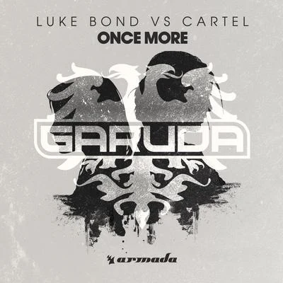 Once More 专辑 Luke Bond/Gareth Emery/Cartel