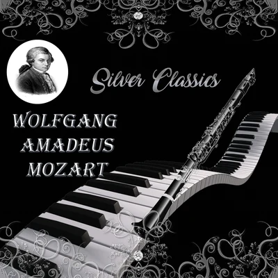 Silver Classics, Wolfgang Amadeus Mozart 專輯 André Jouve/Württemberg State Opera Orchestra Stuttgart/Alfred Scholz/Munich Symphony Orchestra