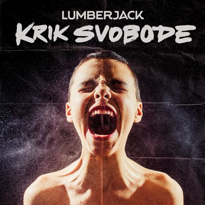 Krik Svobode 專輯 Lumberjack