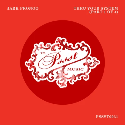 Thru Your System 專輯 Jark Prongo