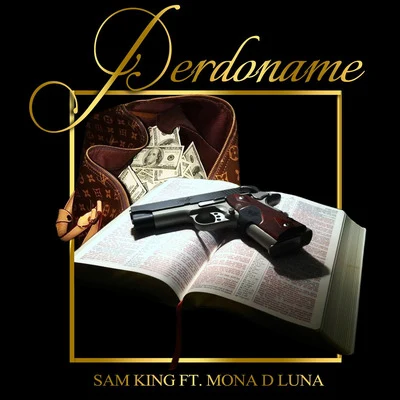 Perdoname (feat. Mona D Luna) 專輯 Sam King/Havok Roth