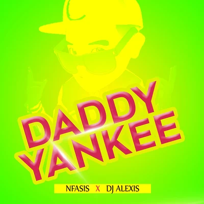 Daddy Yankee 專輯 Dj Alexis/Lirico En La Casa/Nfasis/Atomic Otro Way