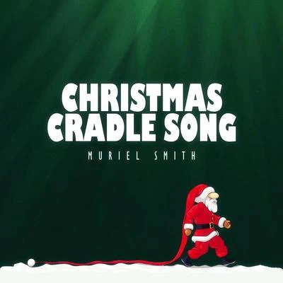 Christmas Cradle Song 專輯 Muriel Smith