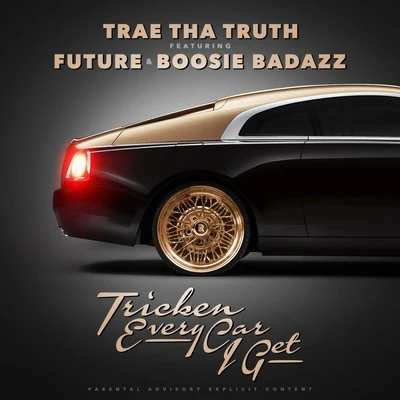 Tricken Every Car I Get 專輯 Trae Tha Truth