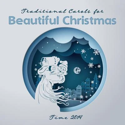 Ultimate Christmas Songs Traditional Carols for Beautiful Christmas Time 2019