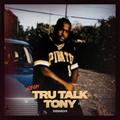 MISSIONAaron Cole Tru Talk Tony, Vol. 1