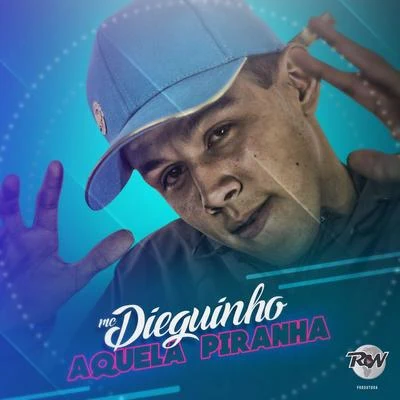 Aquela piranha 专辑 MC New/MC Dieguinho/Gabriel Medeiros/MC Barone/MC Tag