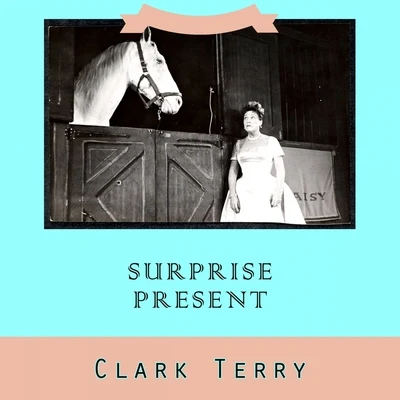 Surprise Present 專輯 Clark Terry/Thelonious Monk