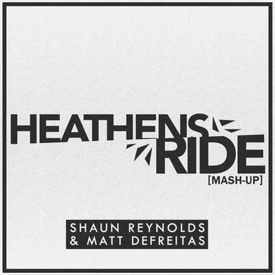 HeathensRide (Mash-Up) 專輯 Shaun Reynolds/Matt DeFreitas