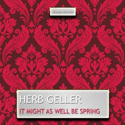 It Might as Well Be Spring 专辑 Herb Geller