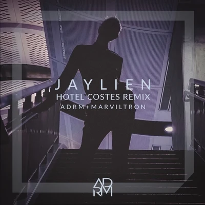 Hotel Costes (ADRM x Marviltron Remix) 专辑 JAYLIEN/XamVolo