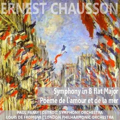 Chausson: Symphony in B-Flat Major & Poème d'amour et de la mer 專輯 Detroit Symphony Orchestra/Paul Paray