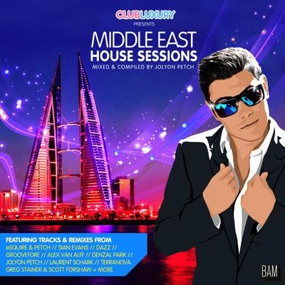 Middle East House Sessions (Mixed by Jolyon Petch) 專輯 Jolyon Petch