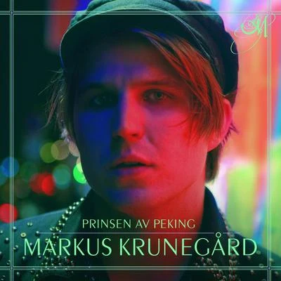 Prinsen av Peking 专辑 Markus Krunegård