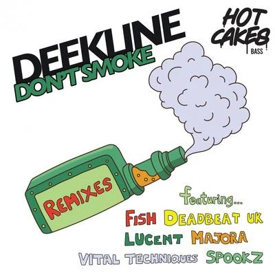 I Dont Smoke [The Remixes 2018] 專輯 Deekline