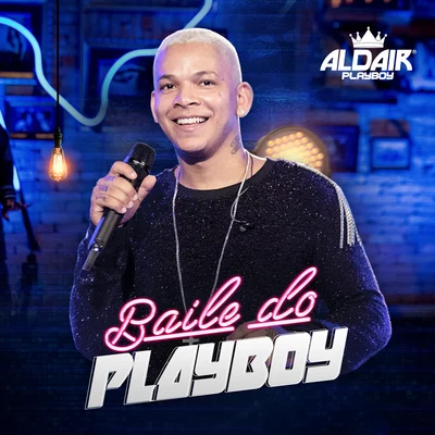 Baile Do Playboy 專輯 Aldair Playboy/Thiaguinho MT/JS o Mão de Ouro