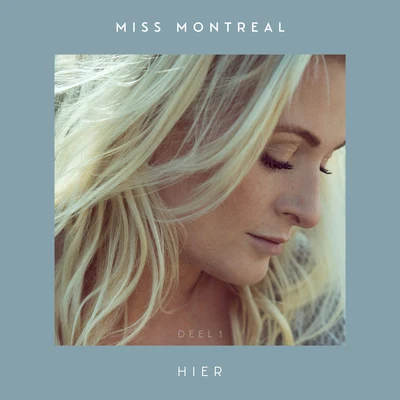 Hier (Deel 1) 專輯 Miss Montreal/Nielson