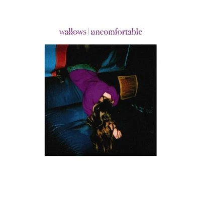 Uncomfortable 专辑 Solomonophonic/Wallows/Remi Wolf