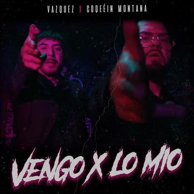 Vengo x Lo Mío 專輯 Coqeéin Montana/Joven BTZ