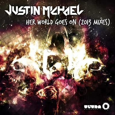 Her World Goes On (2013 Mixes) 專輯 Justin Michael