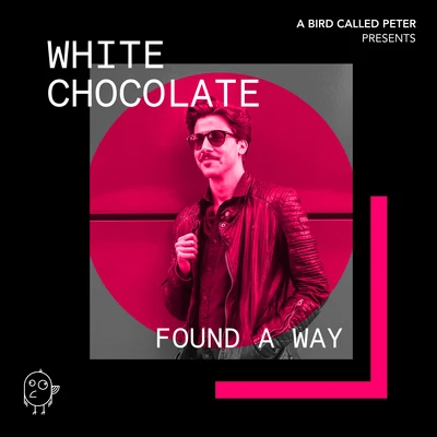 Found a Way 專輯 White Chocolate