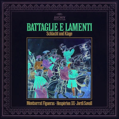 Battaglie E Lamenti 專輯 Jordi Savall/Le Concert des Nations