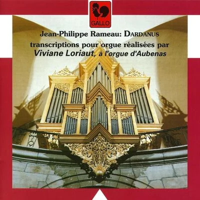 Rameau: Dardanus (Transcribed for Organ) 專輯 Grégoire Jeay/Jean-Philippe Rameau/Luc Beauséjour/Hélène Plouffe