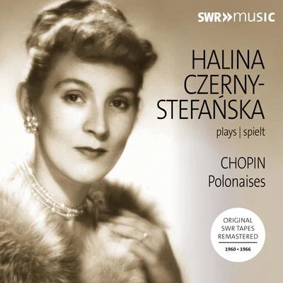 CHOPIN, F.: Polonaises (Czerny-Stefańska) 專輯 Tatiana Shebanova/Halina Czerny-Stefańska/Chopin/Zbigniew Raubo/Krzysztof Jablonski