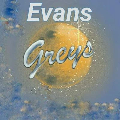 Greys 專輯 Evans