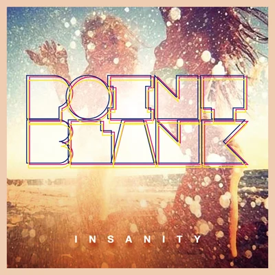 Point Blank Insanity (Remixes)