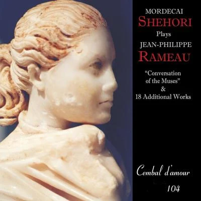 Mordecai Shehori Plays Jean-Philippe Rameau 專輯 Jean-Philippe Rameau