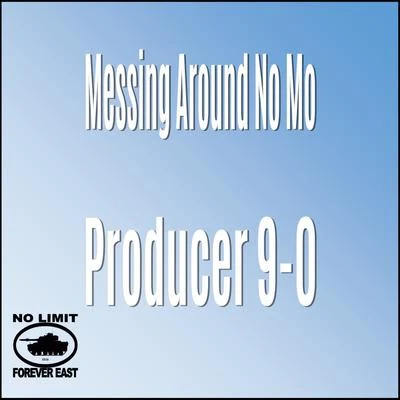 Messing Around No Mo 專輯 316 aka Shellz 360/LBO South/Producer 9-0