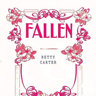 Betty Carter Fallen