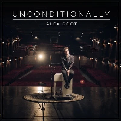 Unconditionally 专辑 Alex Goot