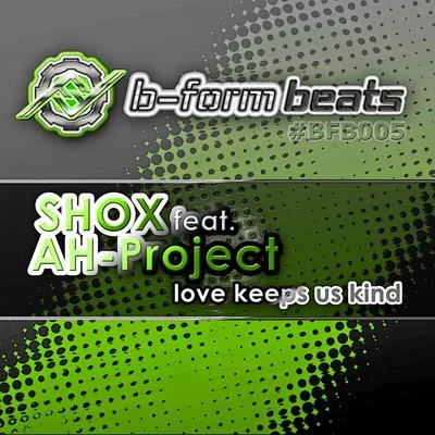 Shox Love Keeps Us Kind