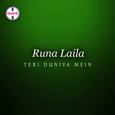 Teri Duniya Mein 專輯 Runa Laila